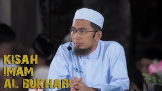 Kisah Imam Al Bukhari Perawi Hadits Ustadz Adi Hidayat Lc MA [upl. by Adnawt]