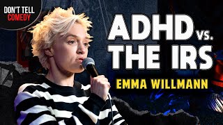 ADHD vs The IRS  Emma Willmann  Stand Up Comedy [upl. by Aisatan492]