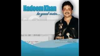 Nadeem Khan  Kisi Ke Yaad Mere [upl. by Dalpe]