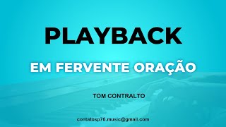 PLAYBACK  Em Fervente Oração  Letra Cifra TOM CONTRALTO [upl. by Vasta]