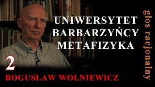 Bogusław Wolniewicz 2 UNIWERSYTET BARBARZYŃCY METAFIZYKA  English subtitles [upl. by Nivre]