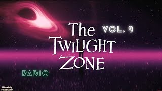 The Twilight Zone Vol 8 10 Amazing Audio Dramas [upl. by Ennaer]