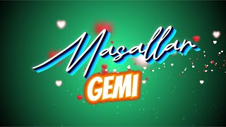 MASALLAR  Gemi [upl. by Vern]