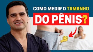 COMO MEDIR O TAMANHO DO PÊNIS DA FORMA CORRETA  APRENDA E NÃO ERRE NUNCA MAIS [upl. by Eninotna905]