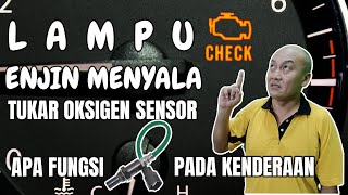 LAMPU CHECK ENJIN MENYALA TUKAR OKSIGEN SENSOR  APA FUNGSI OKSIGEN SENSOR PADA KENDERAAN [upl. by Kampmann]