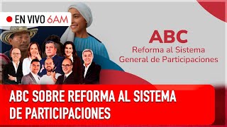 Reforma al Sistema General de Participaciones ¿Positivo o negativo  6AM [upl. by Marylinda]