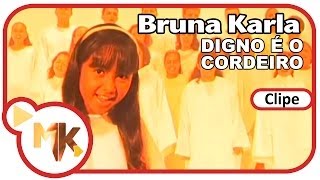 Bruna Karla  Digno é o Cordeiro Clipe Oficial MK Music [upl. by Idette]