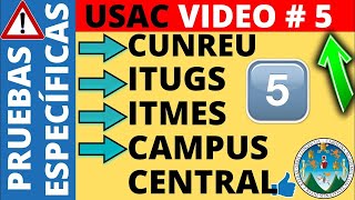 VÍDEO 5 Pruebas Específicas de los Centros Universitarios CUNREU ITUGS ITMES CAMPUS CENTRAL USAC [upl. by Aninaj737]