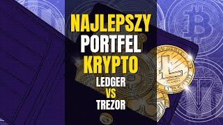 Najlepszy Sprzętowy Portfel Kryptowalutowy 💰🔒 Ledger vs Trezor [upl. by Aitekram128]