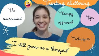 CLUTTERING SPEECH THERAPY WHAT TO TAKE INTO ACCOUNT [upl. by Idarb307]