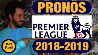 PREMIER LEAGUE 20182019  PRONOSTIC SUR LA SAISON [upl. by Immat900]