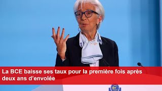 La BCE baisse ses taux pour la première fois après deux ans d’envolée [upl. by Rothberg]