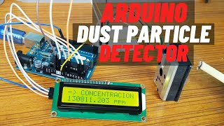 Arduino Dust Particle Detector wih GP2Y10 Dust Sensor and 16x2 LCD Display [upl. by Varrian]