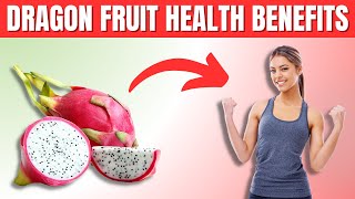 Dragon Fruit Benefits  10 Amazing Health Benefits Of Dragon Fruit [upl. by Gosser]