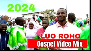 Latest Luo Gospel Video mix  Roho Gospel Mix Vol3  Dj Kaloxy  Gusiiland Djz Entertainment TM [upl. by Raffo]