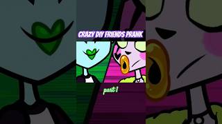 CRAZY DIY FRIENDS PRANK part 1 shorts funnyanimation pranks [upl. by Hanid]