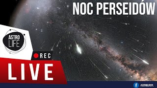 Noc spadających gwiazd 2021 Perseidy na żywo ☄️  AstroLife na LIVE 78 [upl. by Lorianna361]