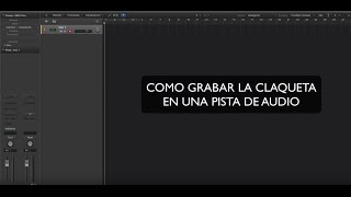 Grabar claqueta a pista de audio en Logic Pro X [upl. by Disario]