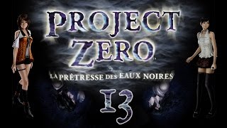 Lets Play Project Zero  La Prêtresse des Eaux Noires FR  Ep 13  Le Portail de Torii Black [upl. by Munro]