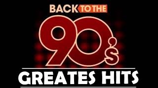 Back To The 90s  90s Greatest Hits Album  90s Music Hits  Best Songs Of best hits 90s [upl. by Baseler924]