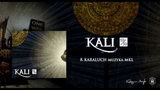 08 Kali  Karaluch prod MKL [upl. by Lynne40]