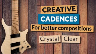 Creative CADENCES For Better Compositions – Crystal Clear… [upl. by Nanerb]