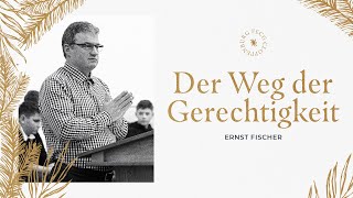 Der Weg der Gerechtigkeit  Ernst Fischer  FECG Cloppenburg [upl. by Damick]