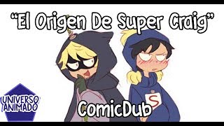 El origen de Super Craig  ComicDub  UAP [upl. by Duyne]