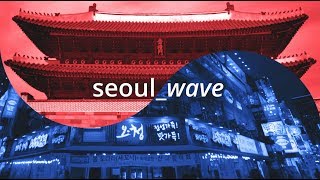 seoulwave [upl. by Anitsugua922]