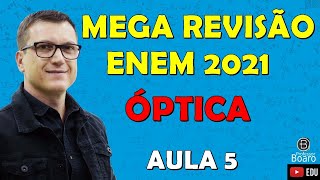 MEGA REVISÃO COMPLETA de FÍSICA para o ENEM  ÓPTICA  Professor Boaro  Aula 05 [upl. by Yffat]