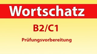 Wortschatz erweitern B2  C1 [upl. by Drummond]