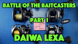 Battle of the Baitcasters Part 1 Daiwa Lexa [upl. by Trebmal]