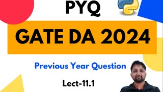 GATE DA 2024 PYQ  Lecture 111  Python Complete Course  Previous year question  Puneet Kansal [upl. by Pulling]