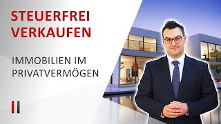 Private Immobilien steuerfrei verkaufen  Thorsten Schmidt RechtsanwaltSteuerberater [upl. by Stilwell]