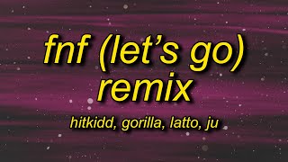 Hitkidd amp Glorilla  FNF Lets Go Remix Lyrics ft Latto JT  im free hold up stop the beat [upl. by Yrrep]