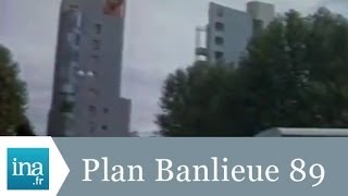 Plan Banlieue 89  mode demploi  Archive INA [upl. by Cuthbert]