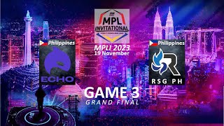 Indo RSG PH VS ECHO GAME 3 MPL Invitational 2023  Grand Final [upl. by Hudgens82]