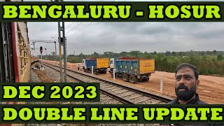 Hosur to Bengaluru  Belandur Road  track doubling visual updates  DEC 2023 [upl. by Wershba]