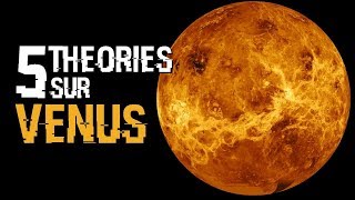 5 THEORIES SUR VENUS 36 [upl. by Niwri130]