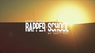 Rapper School  Estoy Piola  quotWe Dont Playquot  Video Oficial [upl. by Immaj]