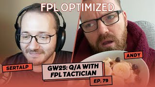 FPL GW25 QA with FPL Tactician Andy Martin  FPL Optimized Podcast  Episode 79 [upl. by Pippy]