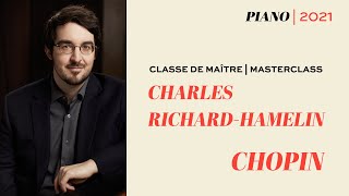 Cours de maîtreMasterclass  Charles RichardHamelin  CHOPIN  3 [upl. by Pandolfi]