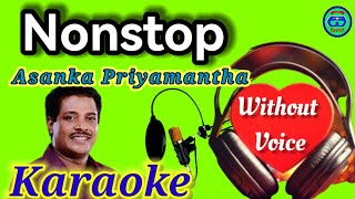 Asanka Priyamantha Peris  Nonstop  Without Voice  karaoke [upl. by Ailyn]