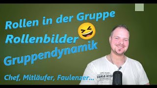 Rollenbilder  Gruppendynamik  Rollen in der Gruppe  leicht erklärt  Dave Seller [upl. by Sirdi865]