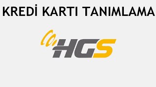 HGS Kredi Kartı Tanımlama Nasıl Yapılır [upl. by Mcgannon806]