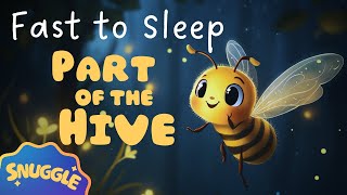 🐝 The CUTEST Story for Sleep 🐝 Part of the Hive  NonStimulating Story for Sleep [upl. by Laurianne]