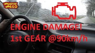 Shifting in 1st gear  90kmh Engine damage [upl. by Nazar]