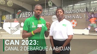 CAN 2023 Canal 2 débarque à Abidjan [upl. by Ymaral]