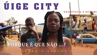 Uige city porque é que não [upl. by Kapoor]