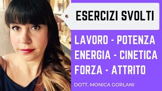 ESERCIZI SVOLTI LAVORO POTENZA ENERGIA CINETICA FORZA ATTRITO [upl. by Ailec]